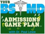 Your_BS_MD_Admissions_Game_Plan_Dr_Paul_Lowe_Advisor_HECA_IEC_Educational_Consultant