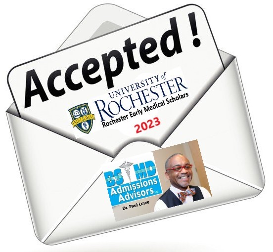 Rochester_Early_Medical_Scholars_program_Acceptance_2023_Dr_Lowe_BS_MD_Admissions_Advisors